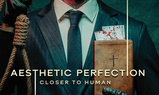 Closer to Human – Aesthetic Perfection reanimieren ihr Debüt mit emotionaler Schlagkraft