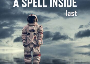 Zwischen Rollen, Ruinen und Hoffnung – A Spell Inside überzeugen mit „LAST